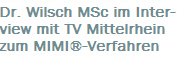 Dr. Wilsch MSc im Interview mit TV-Mittelrhein zum MIMI-Verfahren