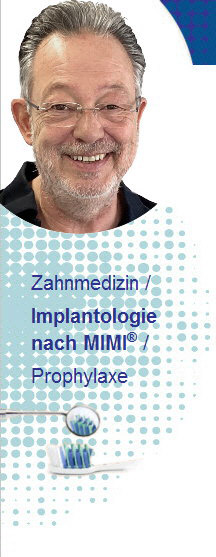 Zahnmedizin / Implantologie nach MIMI® / Prophylaxe
